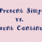[Tips] Phân biệt thì hiện tại đơn và hiện tại tiếp diễn đơn giản