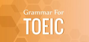 ôn ngữ pháp toeic
