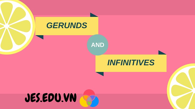 Lý thuyết và bài tập gerund and infinitive có đáp án - Tiếng Anh Là Dễ