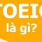 Bằng toeic có giá trị bao lâu và các lưu ý về bằng toeic