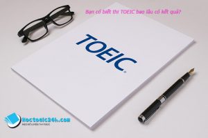 thi toeic bao lâu có bằng